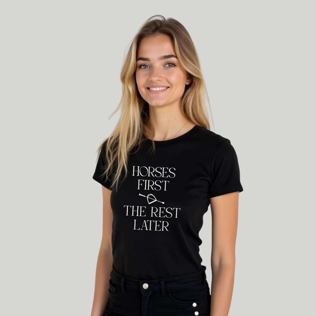 Horses First, The Rest Later Equestrian T-shirt