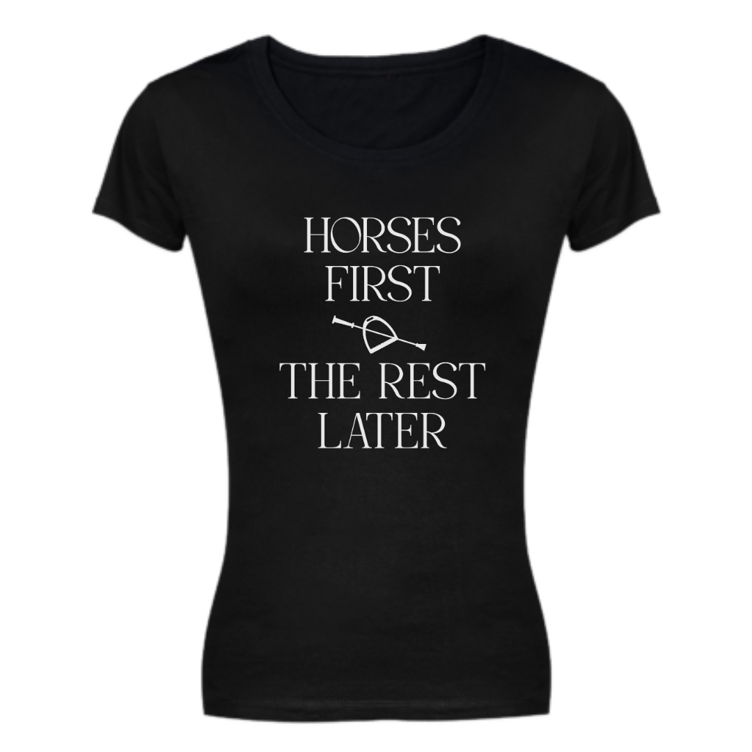 Horses First, The Rest Later Equestrian T-shirt